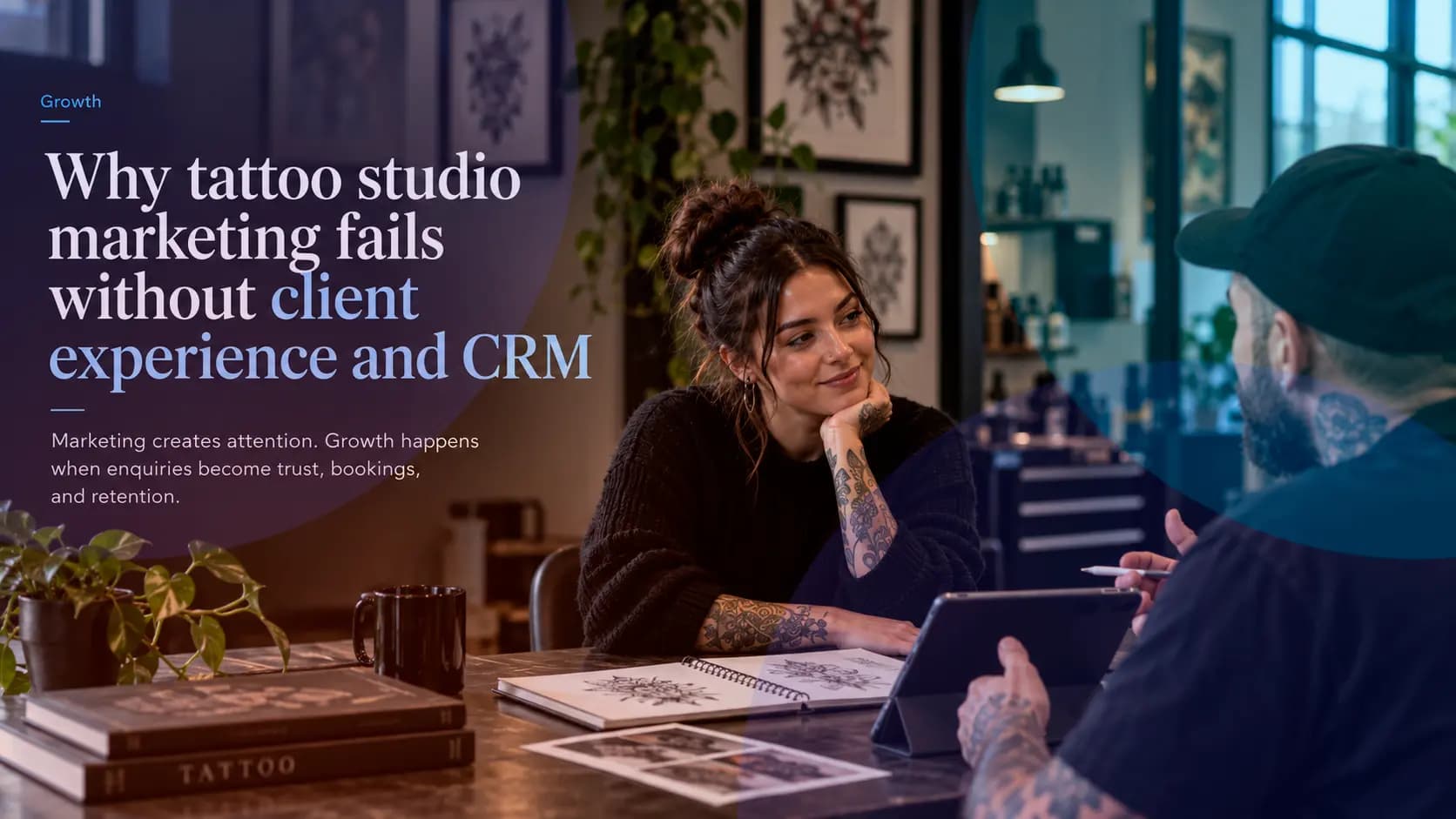 Warum Tattoo-Studio-Marketing ohne Kundenerlebnis und CRM scheitert